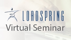 LoadSpring Virtual Seminar